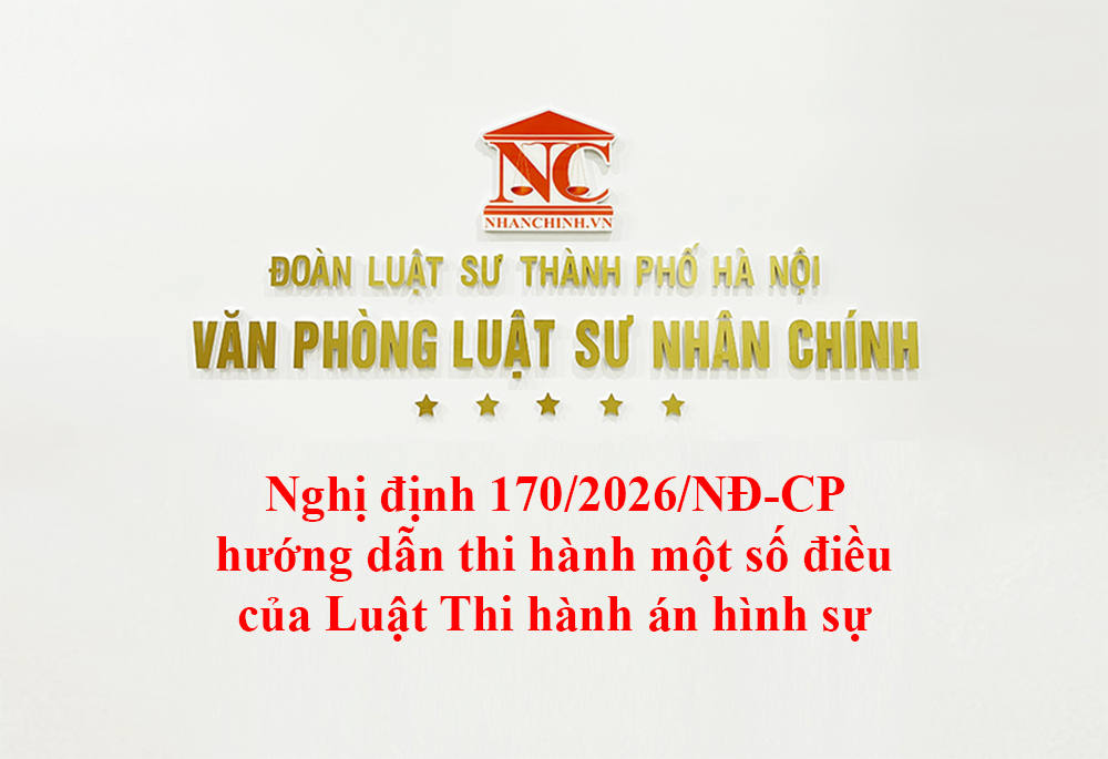 Nghị định 170/2026/NĐ-CP hướng dẫn thi hành một số điều của Luật Thi hành án hình sự